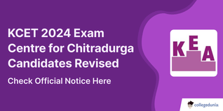 KCET 2024 Exam Centre for Chitradurga Candidates Revised; Check Official Notice Here